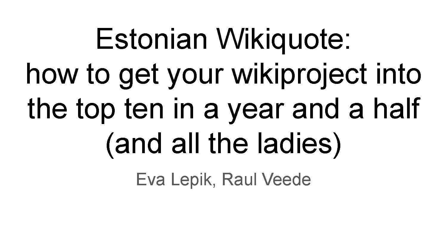 Estonian Wikiquote presentation for the CEE hullabaloo, 7 Nov 2021